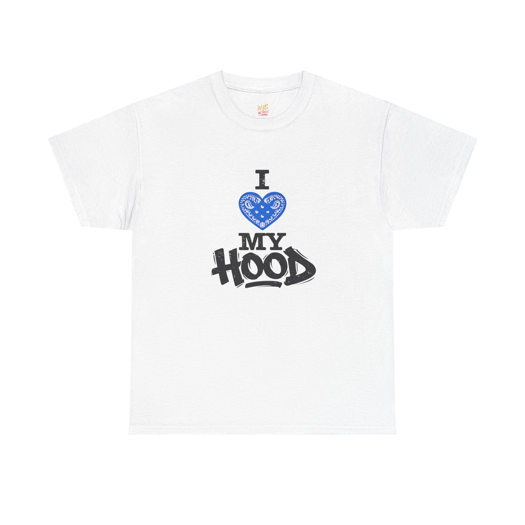 I ❤️ My Hood T-Shirt Blue— Urban Neighborhood Pride Tee