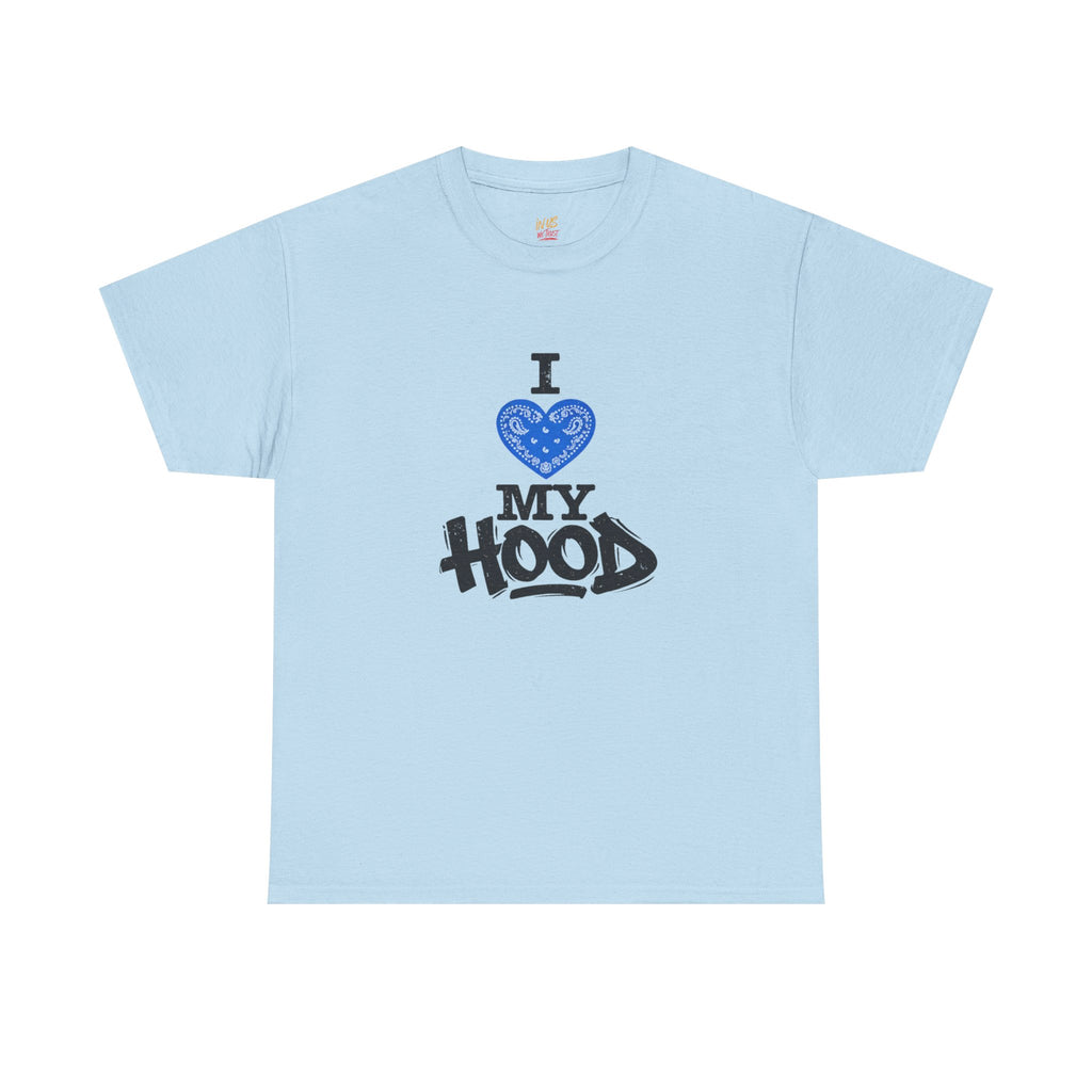 I ❤️ My Hood T-Shirt Blue— Urban Neighborhood Pride Tee